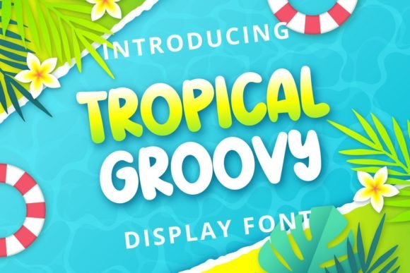 Tropical Groovy: A Playful Display Font for Digital Design